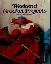 book cover of Weekend Crocheting Projects by Margaret Hubert