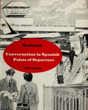 book cover of Conversation in Spanish: Points of Departure by Frank Sedwick