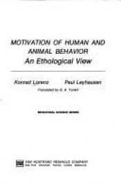 book cover of Motivation of human and animal behavior: An ethological view (Behavioral science series) by Konrad Lorenz
