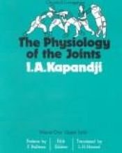 book cover of The Physiology of the Joints Vol 1: Upper Limb by I. A. Kapandji
