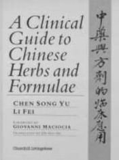 book cover of A Clinical Guide to Chinese Herbs and Formulae by C. Song Yu