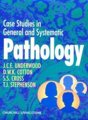 book cover of Case Studies in General and Systematic Pathology by Dennis W.K. Cotton