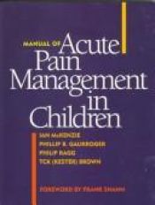 book cover of Manual of Acute Pain Management in Children by I.M. McKenzie