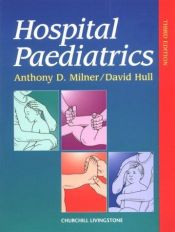 book cover of Hospital Paediatrics by Anthony D. Milner, MD FRCP DCH