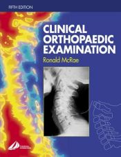 book cover of Clinical Orthopaedic Examination by Ronald McRae