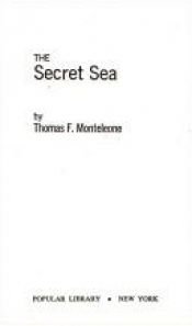 book cover of The secret sea by Thomas F. Monteleone