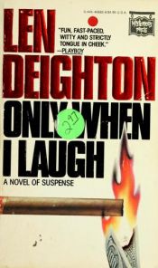 book cover of B070911: Only When I Larf by Len Deighton