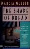 The Shape of Dread