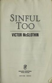 book cover of Sinful Too by Victor McGlothin