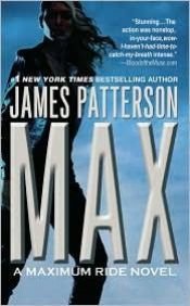 book cover of MAX: A Maximum Ride Novel by James Patterson