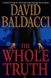 book cover of The Whole Truth by David Baldacci
