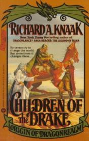 book cover of Children of the Drake by Richard A. Knaak