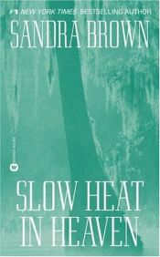 book cover of Slow Heat in Heaven by Sandra Brown