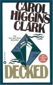 book cover of Decked (Regan Reilly Mystery Series #1) by Carol Higgins Clark
