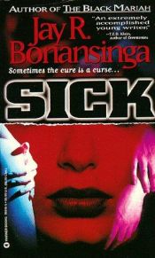 book cover of Sick by Jay Bonansinga