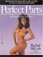 book cover of Perfect Parts : A World Champions Guide to Spot Slimming Shaping and Strengthening Your Body by Joyce Vedral