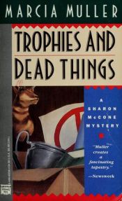 book cover of Trophies and Dead Things by Marcia Muller