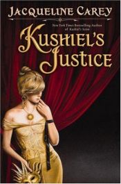 book cover of Kushiel's Justice by Jacqueline Carey
