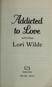 book cover of Addicted to Love (Wedding Veil Wishes) by Lori Wilde