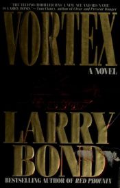 book cover of Vortex by Larry Bond