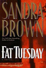 book cover of Fat Tuesday by Sandra Brown