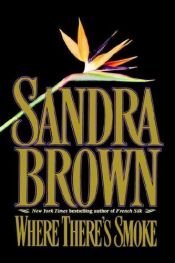 book cover of Where There's Smoke by Sandra Brown