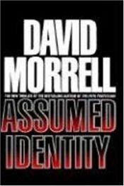 book cover of Assumed Identity by David Morrell