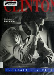 book cover of Clinton : portrait of victory by P. F. Bentley, and Taylor, Rebecca Buffum