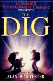 book cover of The Dig by Alan Dean Foster