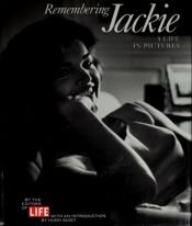 book cover of Remembering Jackie: A Life in Pictures by The Editorial Staff of LIFE