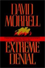 book cover of Extreme denial by David Morrell