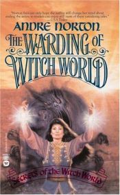 book cover of The Warding of Witch World: Secrets of the Witch World by Andre Norton