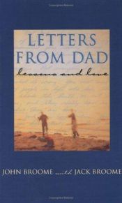book cover of Letters from Dad: Lessons and Love by John Broome