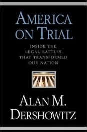 book cover of America on Trial by Alan Dershowitz