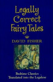 book cover of Legally Correct Fairy Tales by David Fisher
