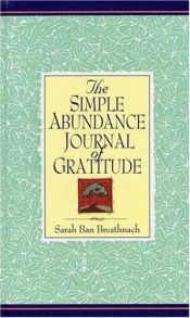 book cover of The Simple Abundance Journal of Gratitude by Sarah Ban Breathnach