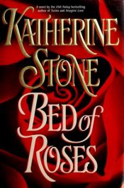 book cover of Bed of Roses by Katherine Stone