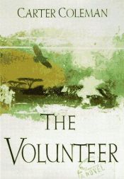 book cover of The Volunteer by Carter Coleman