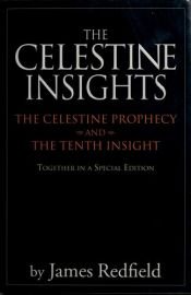 book cover of The celestine insights : the celestine prophecy and the tenth insight by James Redfield