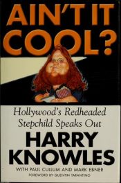 book cover of Ain't it Cool?: Kicking Hollywood's Butt by Harry Knowles