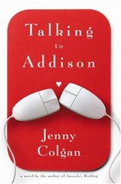 book cover of Talking to Addison by Jenny Colgan