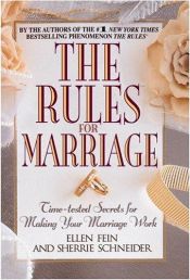 book cover of The Rules(TM) for Marriage: Time-Tested Secrets for Making Your Marriage Work by Ellen Fein