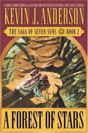 book cover of Saga of Seven Suns 2: A Forest of Stars by Kevin J. Anderson