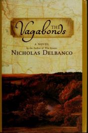 book cover of The vagabonds by Nicholas Delbanco