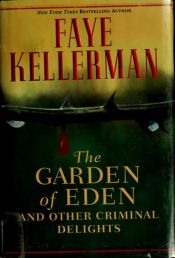 book cover of The Garden of Eden and Other Criminal Delights by Faye Kellerman