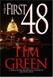 book cover of FIRST 48 (When These Hours Are Up, Death Follows...) by Tim Green