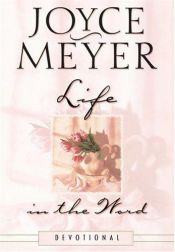 book cover of Life in the Word Devotional by Joyce Meyer