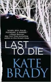 book cover of Last to Die by Kate Brady