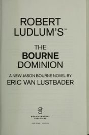 book cover of Robert Ludlum's (TM) The Bourne Dominion (Jason Bourne) by Eric Van Lustbader