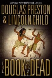 book cover of The Book of the Dead by Douglas Preston and Lincoln Child